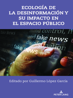 cover image of Ecología de la desinformación y su impacto en el espacio público